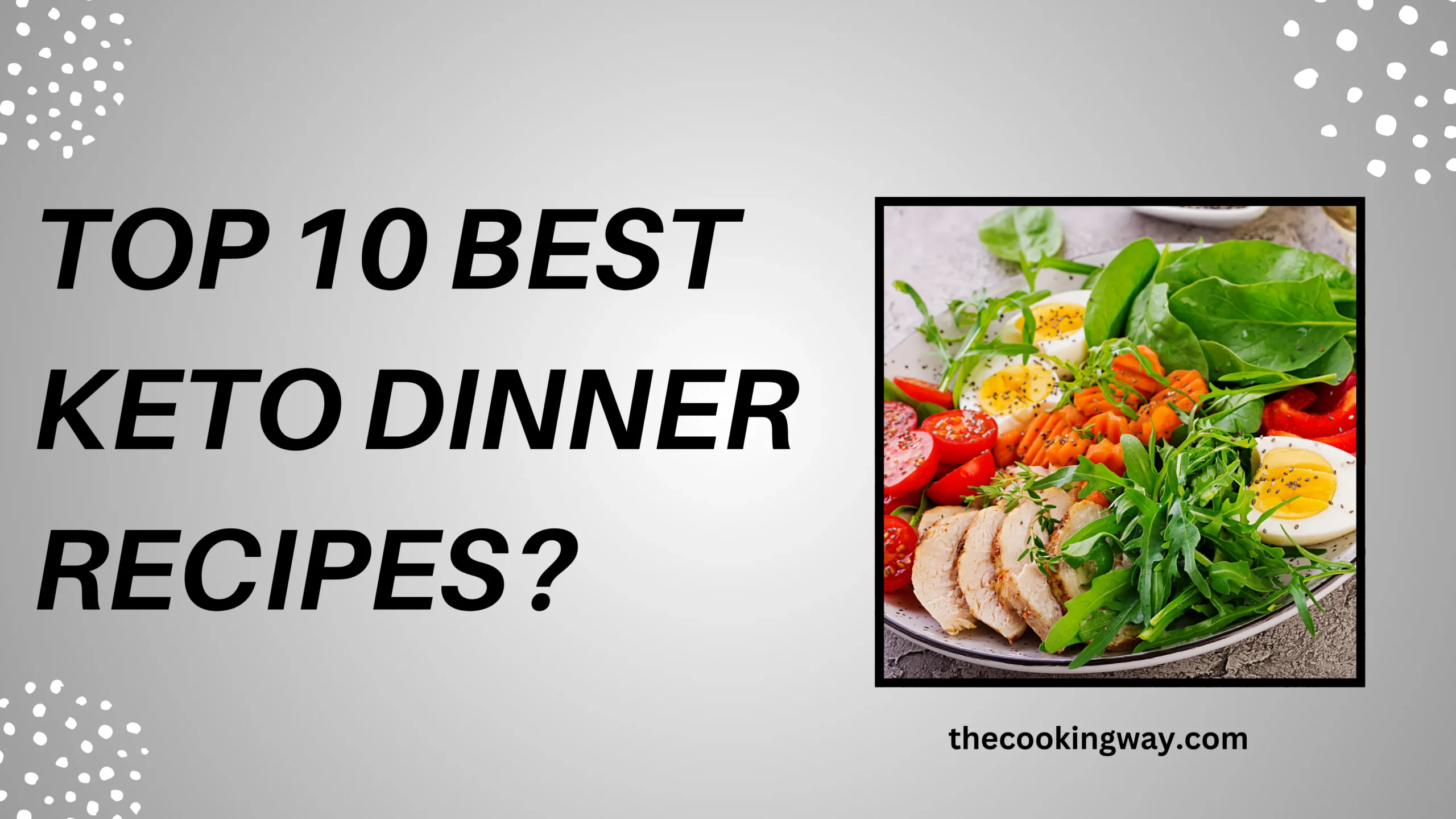 Top 10 Best Keto Dinner Recipes