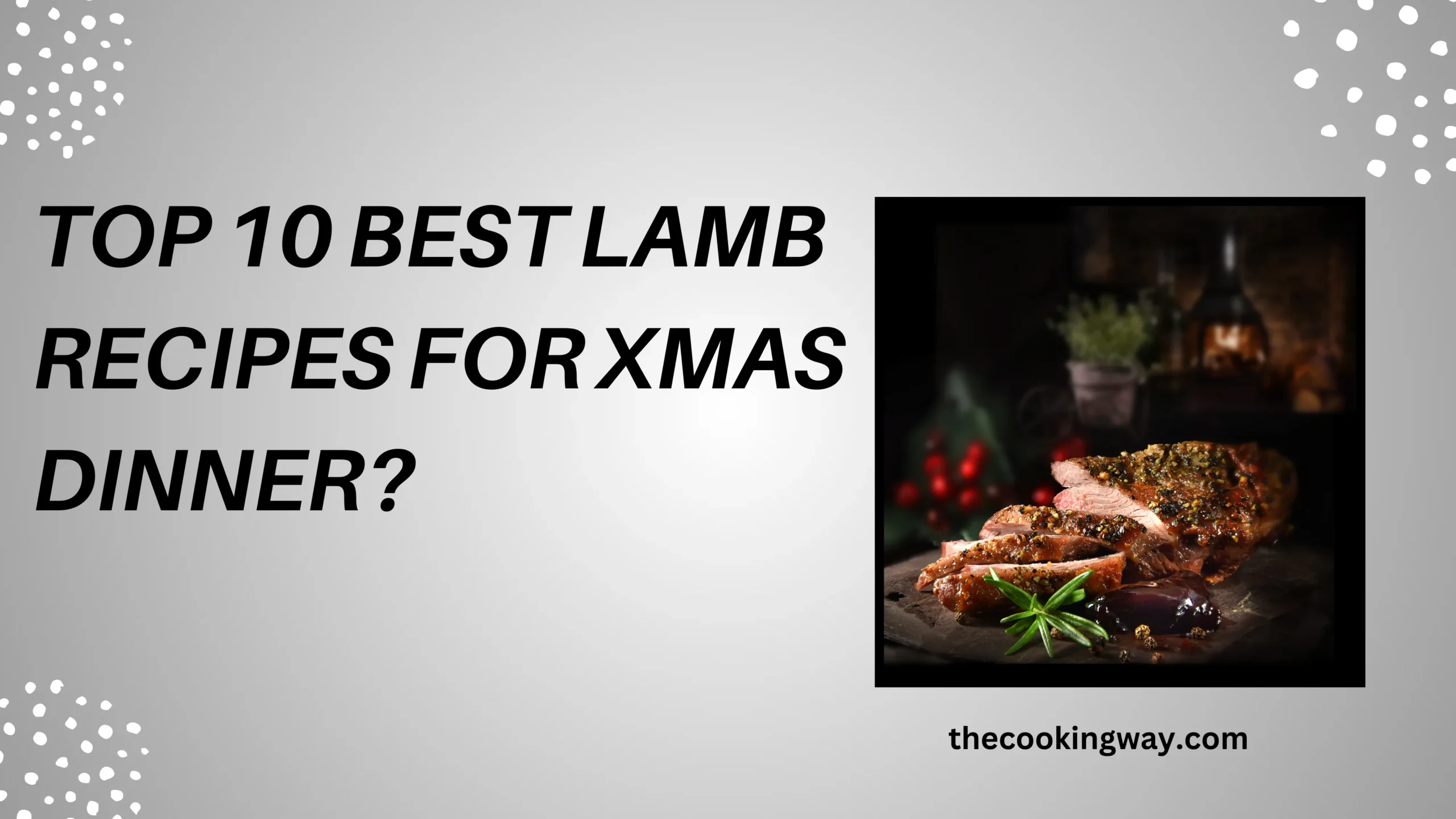 Top 10 Best Lamb Recipes For Xmas Dinner