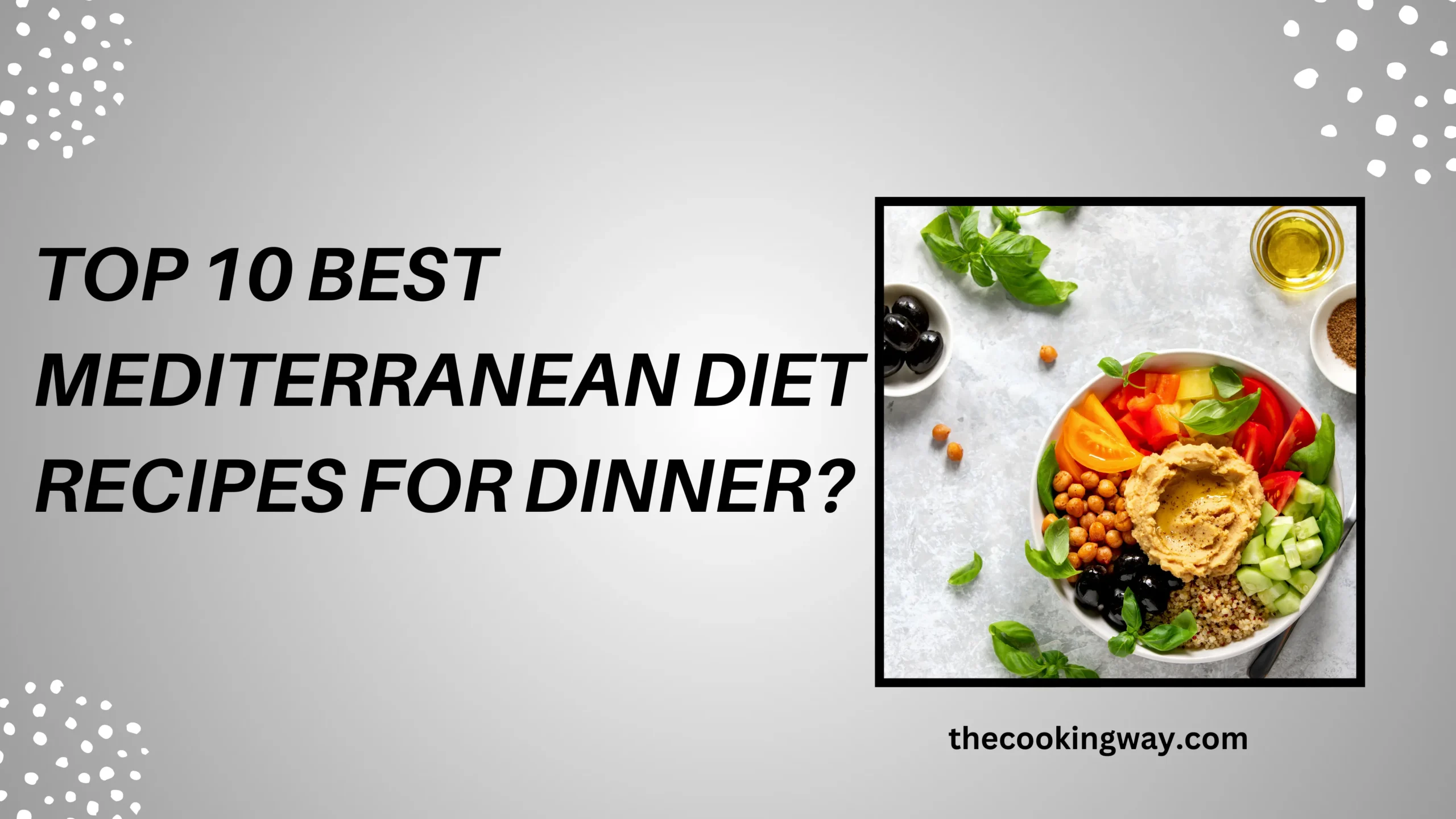 Top 10 Best Mediterranean Diet Recipes for Dinner