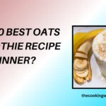 Top 10 Best Oats Smoothie Recipe For Dinner