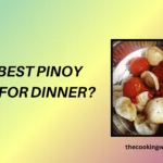 Top 10 Best Pinoy Recipe For Dinner