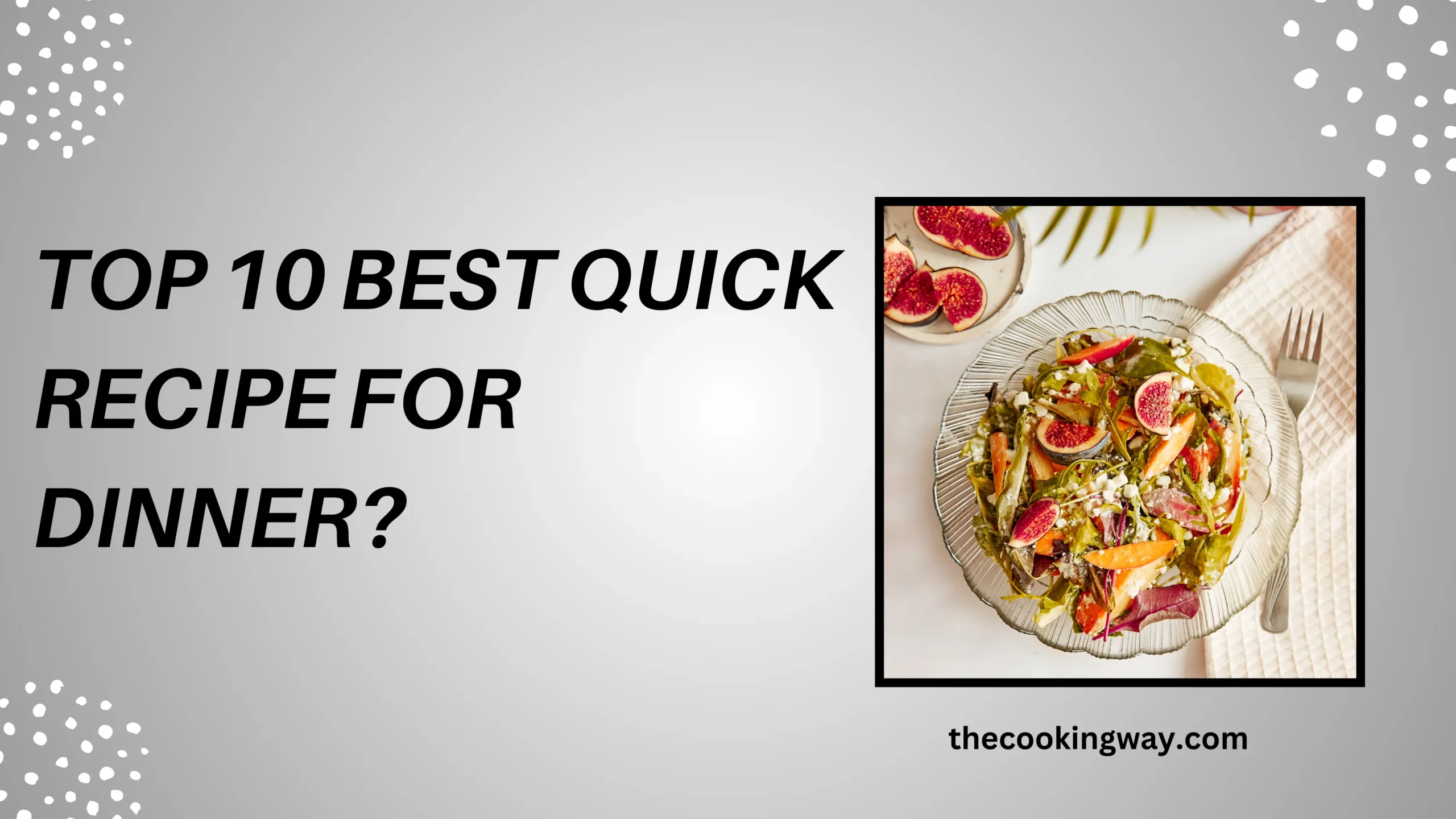 Top 10 Best Quick Recipe For Dinner