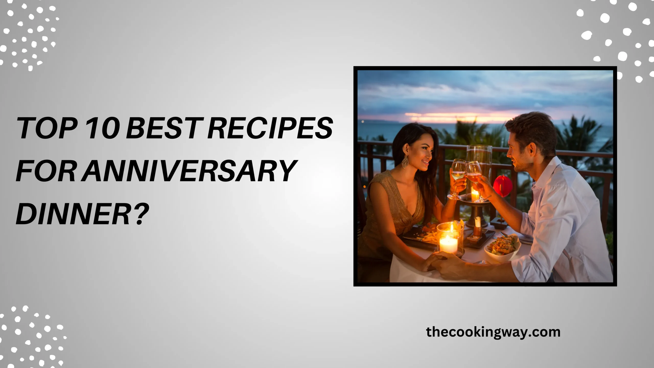 Top 10 Best Recipes for Anniversary Dinner