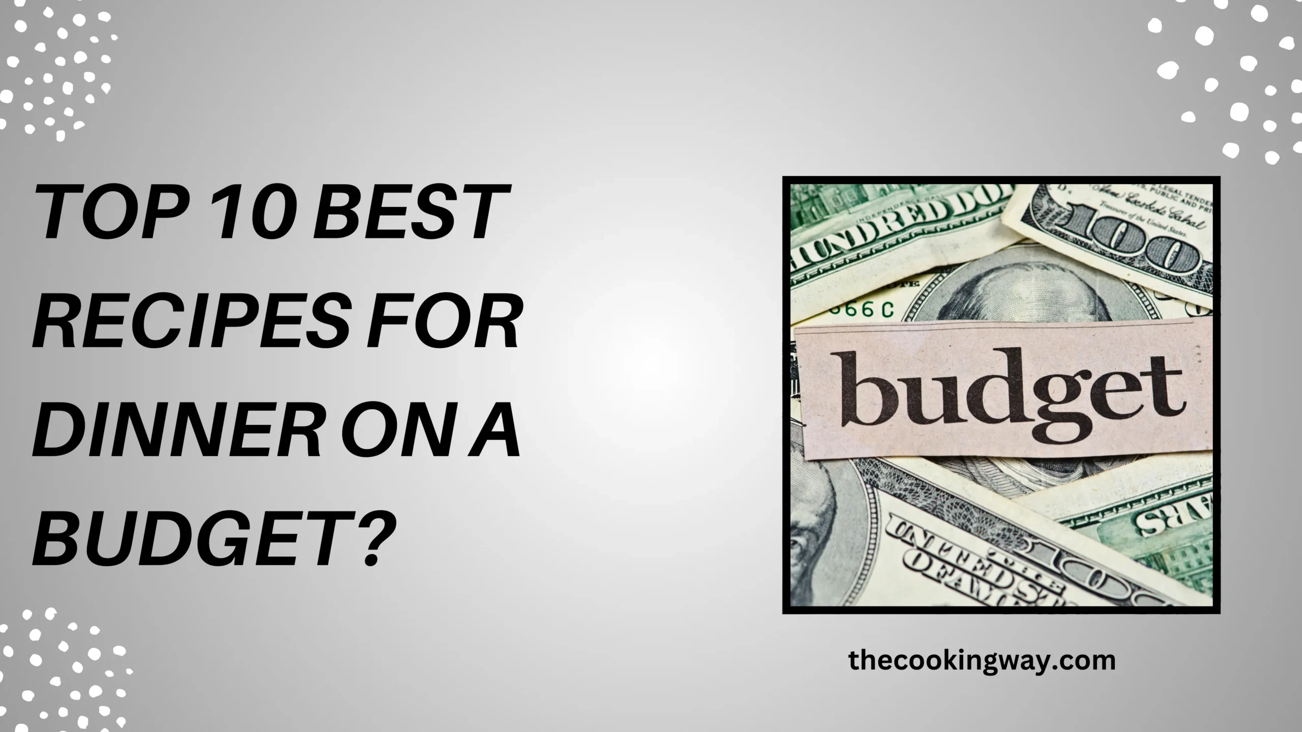 Top 10 Best Recipes for Dinner on a Budget