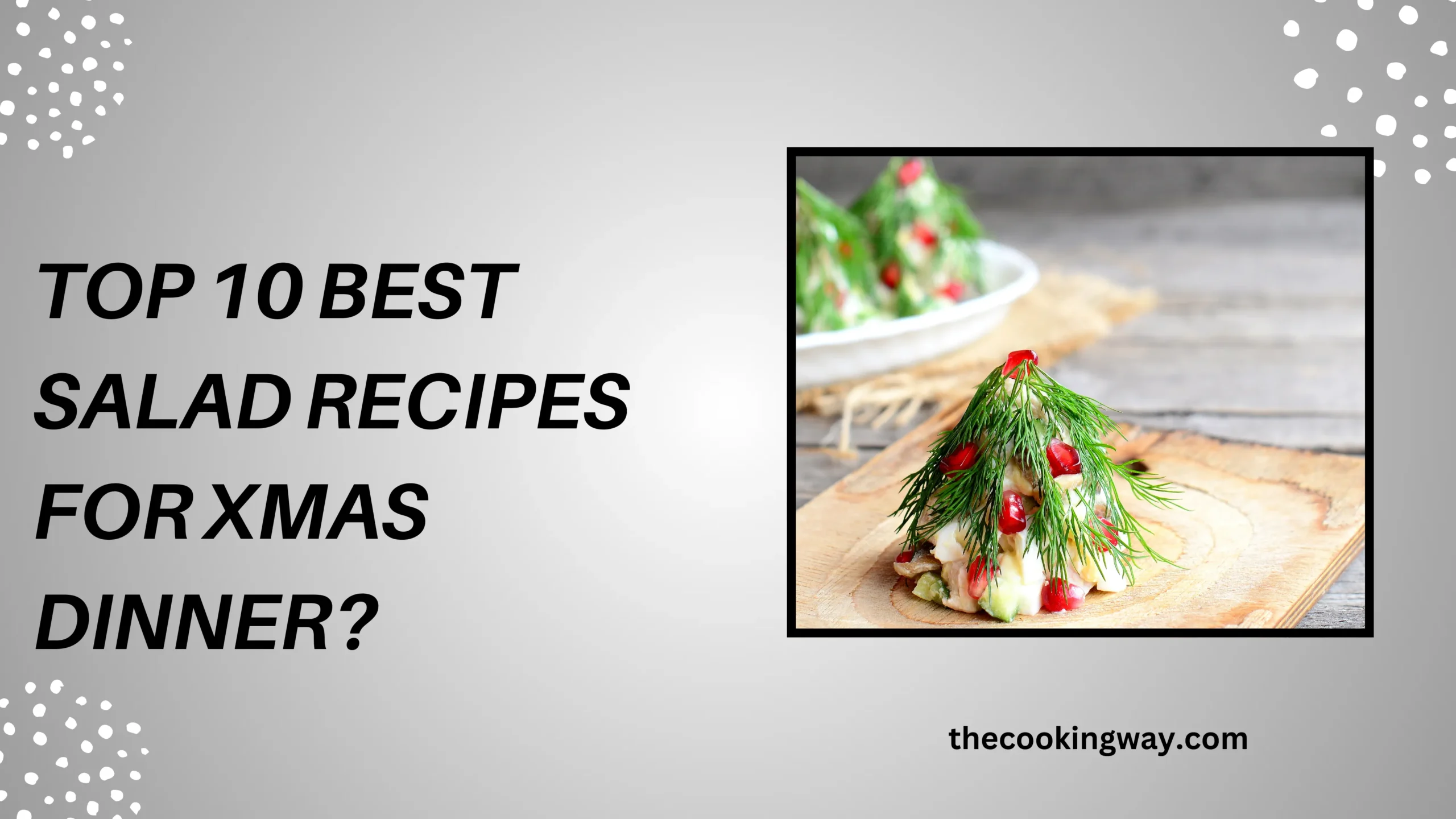 Top 10 Best Salad Recipes For Xmas Dinner