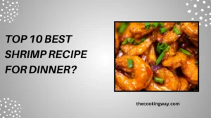 Top 10 Best Shrimp Recipes for Dinner